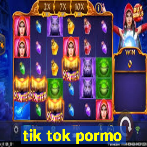 tik tok pormo